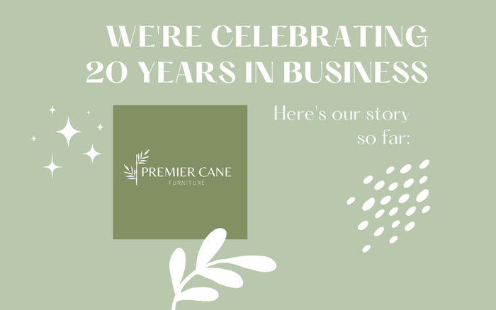 Celebrating 20 Years of Premier Cane Furniture